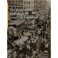 The Wadsworth Anthology of American Literature, 1865-1915
