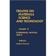 Treatise on Materials Science and Technology Vol. 19, Pt. A : Experimental Methods