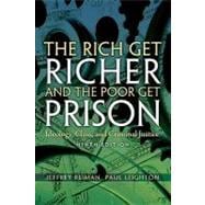 The Rich Get Richer and The Poor Get Prison  Ideology, Class, and Criminal Justice