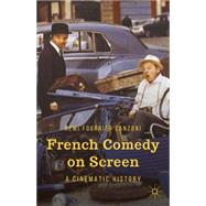 French Comedy on Screen A Cinematic History