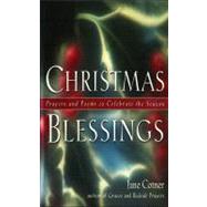 Christmas Blessings : Prayers and Poems to Celebrate the Season