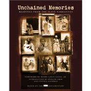 Unchained Memories : Readings from the Slave Narratives
