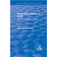 Social Policy Reform in China: Views from Home and Abroad