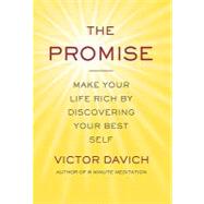 The Promise: Make Your Life Rich by Discovering Your Best Self