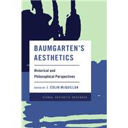Baumgarten's Aesthetics Historical and Philosophical Perspectives