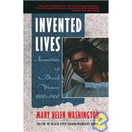 Invented Lives Narratives of Black Women 1860-1960