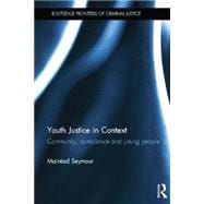 Youth Justice in Context: Community, Compliance and Young People