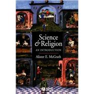 Science and Religion : An Introduction