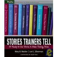 Stories Trainers Tell 55 Ready-to-Use Stories to Make Training Stick,9780787978426