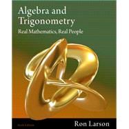 Algebra and Trigonometry Real Mathematics, Real People,9781111428426