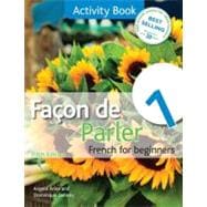 Facon de Parler 1 French for Beginners: Activity Book 5ED