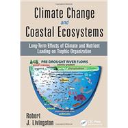 Climate Change and Coastal Ecosystems: Long-term Effects of Climate and Nutrient Loading on Trophic Organization