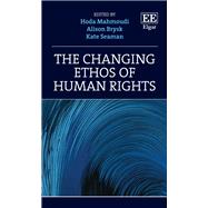 The Changing Ethos of Human Rights
