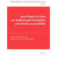 New Points of View on Audiovisual Translation and Media Accessibility