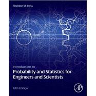 Introduction to Probability and Statistics for Engineers and Scientists, 5th Edition