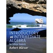 Introductory and Intermediate Algebra for College Students