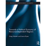Towards A Political Economy of Resource-dependent Regions