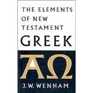 The Elements of New Testament Greek