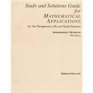 Study & Solutions Guide for Mathematical Applications for the Management, Life, and Social Sciences