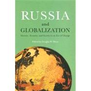Russia and Globalization : Identity, Security, and Society in an Era of Change