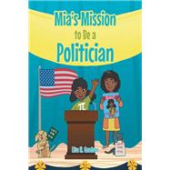 Mia's Mission to be a Politician