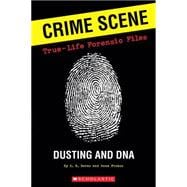 Crime Scene: True-life Forensic Files #1 Dusting And DNA