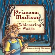 Princess Madison And the Whispering Woods