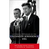 Historical Dictionary of the Kennedy-johnson Era
