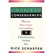 Choices and Consequences