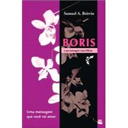 Boris e sua Mensagem Maravilhosa : Uma mensagem que voce vai Amar