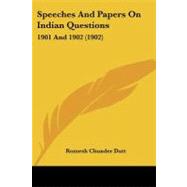 Speeches and Papers on Indian Questions : 1901 And 1902 (1902)