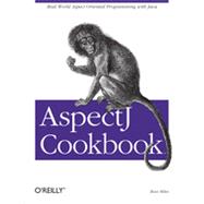 AspectJ Cookbook, 1st Edition