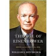 The Age of Eisenhower America and the World in the 1950s