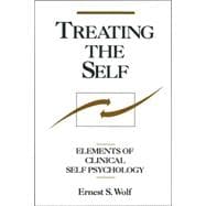Treating the Self Elements of Clinical Self Psychology