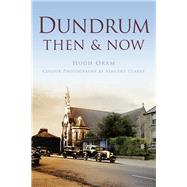 Dundrum Then & Now