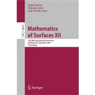 Mathematics of Surfaces XII : 12th IMA International Conference, Sheffield, UK, September 4-6, 2007, Proceedings