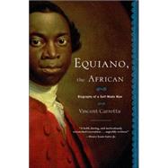 Equiano, the African : Biography of a Self-Made Man