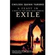 A Feast in Exile A Novel of the Count Saint-Germain