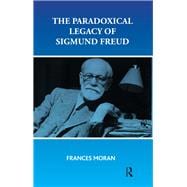 The Paradoxical Legacy of Sigmund Freud,9780367328429