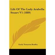 Life of the Lady Arabella Stuart V1