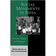 Social Movements in India Poverty, Power, and Politics