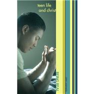 Teen Life and Christ