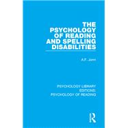 The Psychology of Reading and Spelling Disabilities