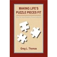 Making Life's Puzzle Pieces Fit : Using the Twelve Principles of Personal Leadership