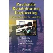Paediatric Rehabilitation Engineering: From Disability to Possibility
