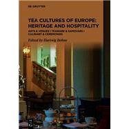 Tea Cultures of Europe: Heritage and Hospitality