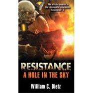 Resistance: A Hole in the Sky A Novel