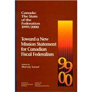 Toward a New Mission Statement for Canadian Fiscal Federalism