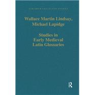Studies in Early Medieval Latin Glossaries