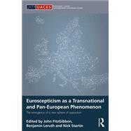 Euroscepticism as a Transnational and Pan-European Phenomenon: The Emergence of a New Sphere of Opposition